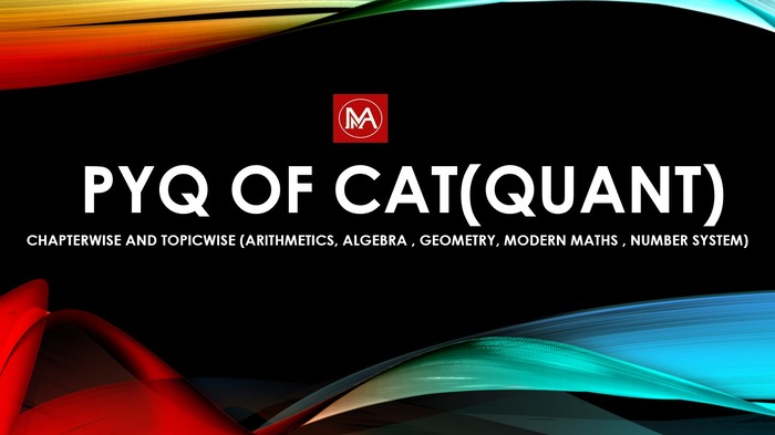 PYQ OF CAT (QUANT)